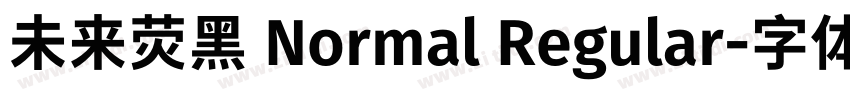 未来荧黑 Normal Regular字体转换 未来荧黑 Normal Regular字体转换